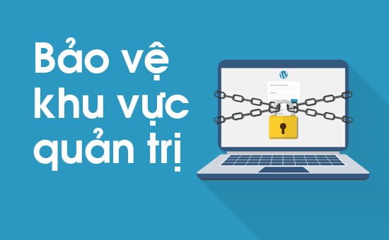 10 cách bảo vệ khu vực quản trị (admin) của WordPress